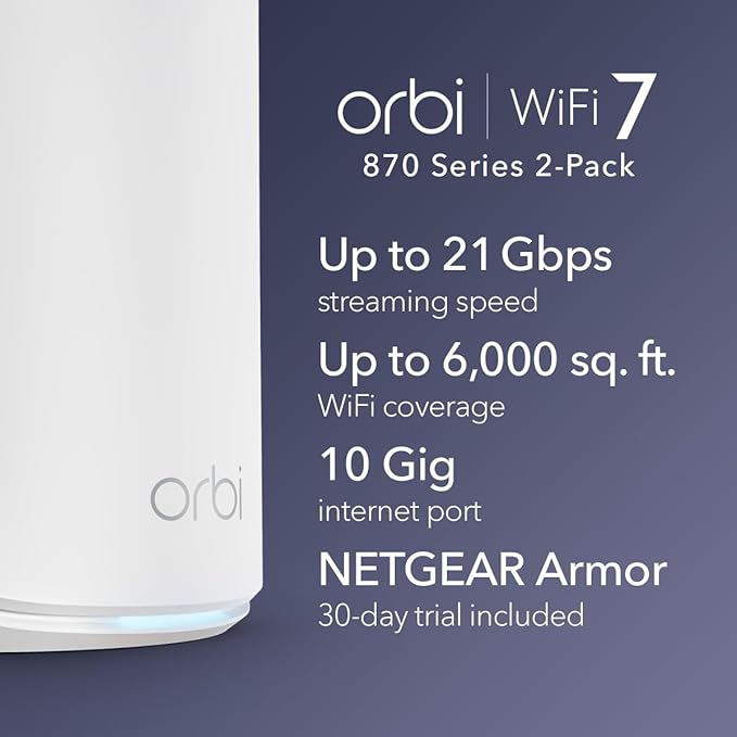 NETGEAR Orbi 870 Series Tri-Band WiFi 7 Mesh System (RBE872) - Router + 1 Satellite Extender, Security Features, Up to 21 Gbps, Covers Up to 6,000 Sq. Ft., 150 Devices, 10 Gig Internet Port, BE21000