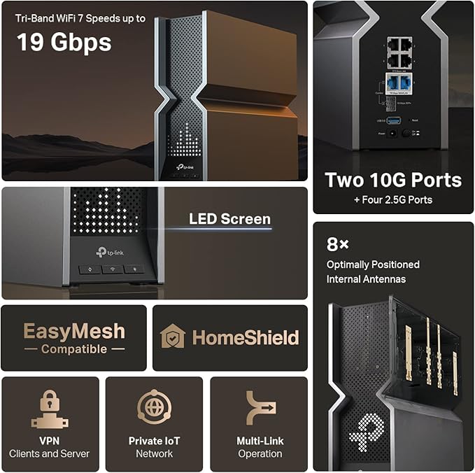 TP-Link Tri-Band BE19000 WiFi 7 Router (Archer BE800) | 12-Stream 19 Gbps | 2×10G + 4×2.5G Ports | LED Screen, 8 High-Performance Antennas | VPN, Easy Mesh, HomeShield, Private IoT, Free Expert Help